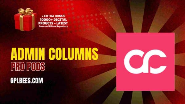 Admin Columns Pro Pods At Best Price - Gpl Bees