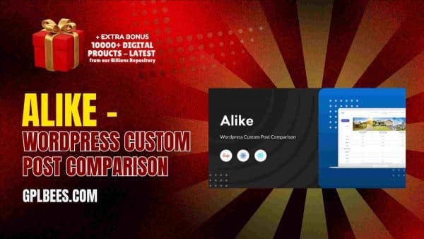 Alike – Wordpress Custom Post Comparison At Best Price - Gpl Bees