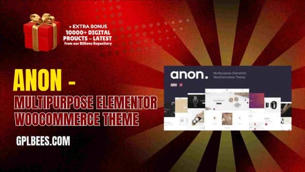 Anon – Multipurpose Elementor Woocommerce Theme At Best Price - Gpl Bees