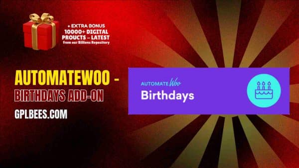 Automatewoo – Birthdays Add-On At Best Price - Gpl Bees