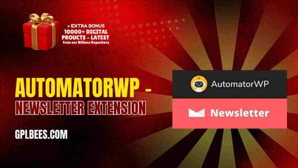 Automatorwp – Newsletter Extension At Best Price - Gpl Bees