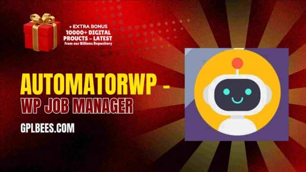 Automatorwp – Wp Job Manager At Best Price - Gpl Bees