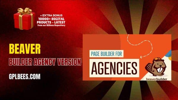 Beaver Builder Agency Version At Best Price - Gpl Bees