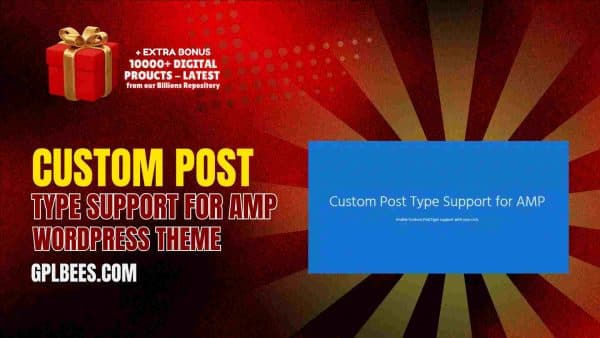Custom Post Type Support For Amp At Best Price - Gpl Bees