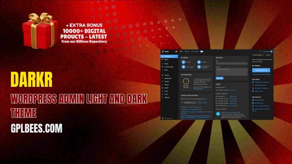Darkr – Wordpress Admin Light And Dark Theme At Best Price - Gpl Bees