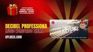 Decibel Professional Music WordPress Theme - Buy GPL Entertainment Wordpress Themes at Best Price