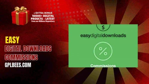 Easy Digital Downloads Commissions At Best Price - Gpl Bees