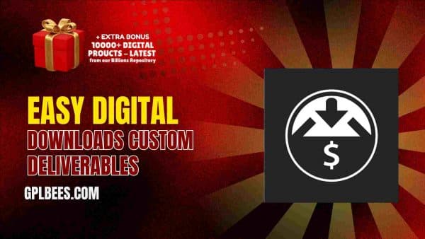 Easy Digital Downloads Custom Deliverables At Best Price - Gpl Bees