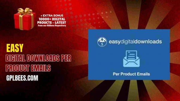 Easy Digital Downloads Per Product Emails At Best Price - Gpl Bees