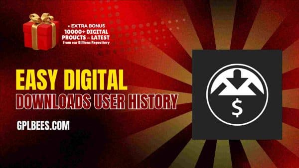 Easy Digital Downloads User History At Best Price - Gpl Bees