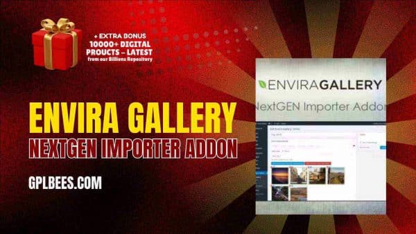 Envira Gallery Nextgen Importer Addon At Best Price - Gpl Bees