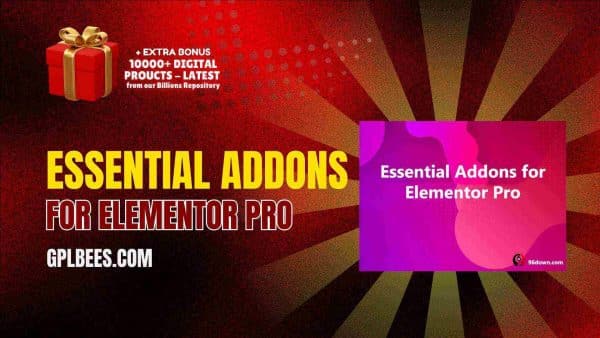 Essential Addons For Elementor – Pro At Best Price - Gpl Bees