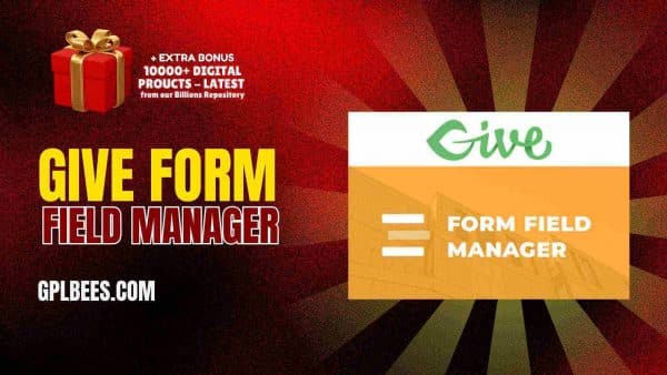 Give – Form Field Manager At Best Price - Gpl Bees