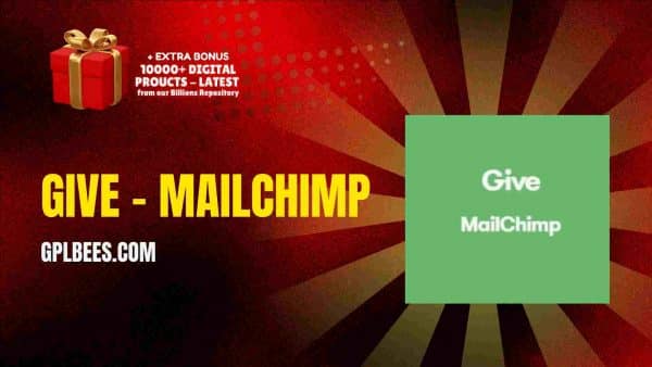 Give – Mailchimp At Best Price - Gpl Bees
