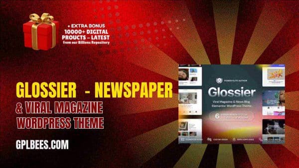 Glossier  - Newspaper &Amp; Viral Magazine Wordpress Theme At Best Price - Gpl Bees