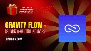 Gravity Flow Parent-Child Forms - Buy GPL Gravity Forms Plugins at Best Price