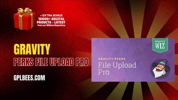 Gravity Perks File Upload Pro At Best Price - Gpl Bees