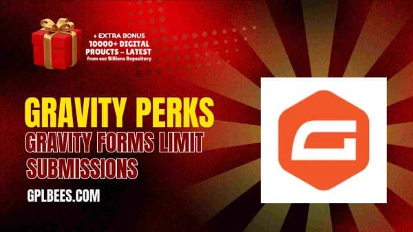 Gravity Perks Gravity Forms Limit Submissions At Best Price - Gpl Bees