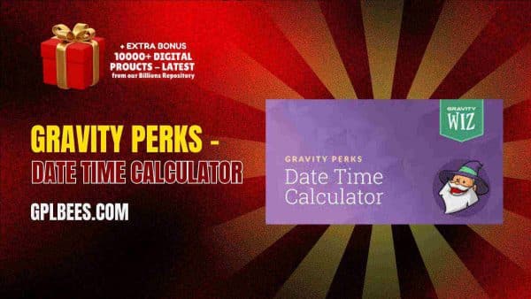Gravity Perks – Date Time Calculator At Best Price - Gpl Bees