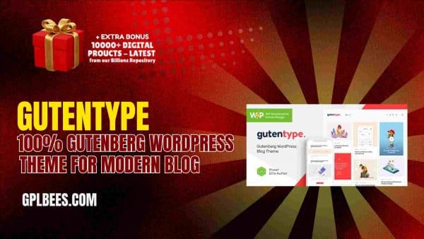 Gutentype 100% Gutenberg Wordpress Theme For Modern Blog At Best Price - Gpl Bees
