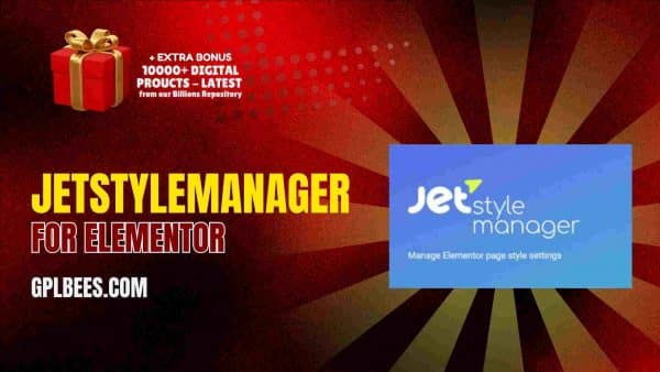 Jetstylemanager For Elementor At Best Price - Gpl Bees