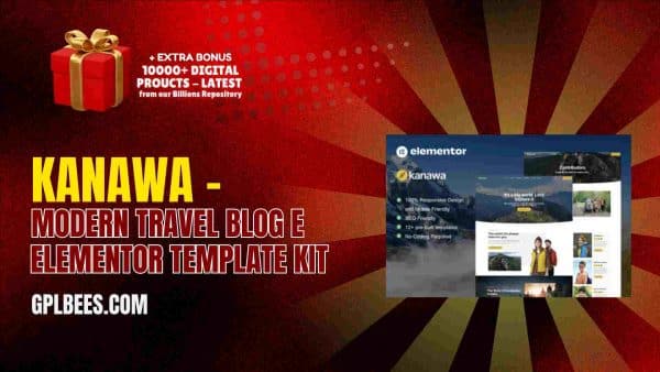 Kanawa – Modern Travel Blog Elementor Template Kit At Best Price - Gpl Bees