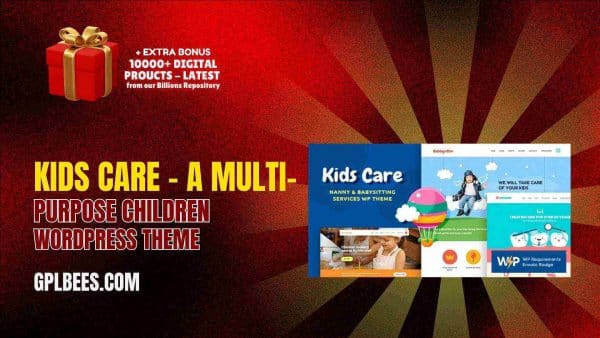 Kids Care – A Multi-Purpose Children Wordpress Theme At Best Price - Gpl Bees