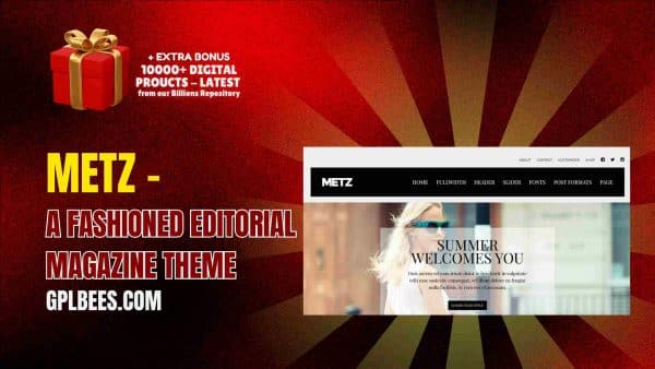 Metz – A Fashioned Editorial Magazine Theme At Best Price - Gpl Bees