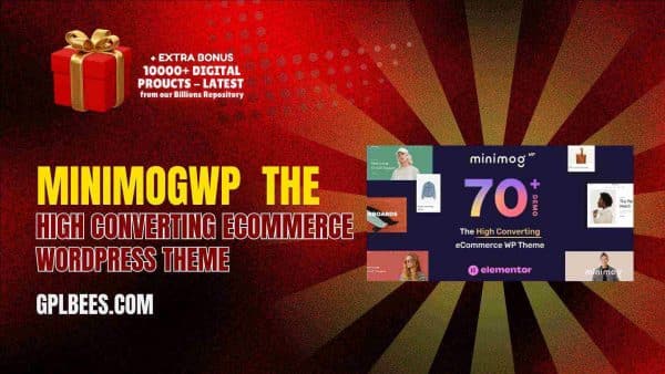Minimogwp ? The High Converting Ecommerce Wordpress Theme At Best Price - Gpl Bees