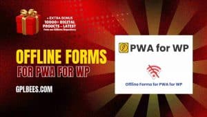 Offline Forms for PWA for WP - Buy GPL 6 at Best Price