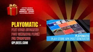 Playomatic – Play Store Automatic Post Generator Plugin for WordPress - Buy GPL 3 at Best Price