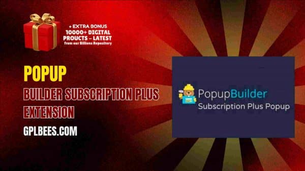 Popup Builder Subscription Plus Extension - Gpl Bees Popup Builder Subscription Plus Extension At Best Price - Gpl Bees