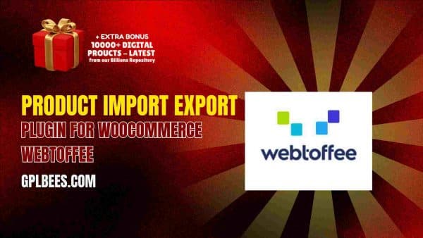Product Import Export Plugin For Woocommerce Webtoffee At Best Price - Gpl Bees