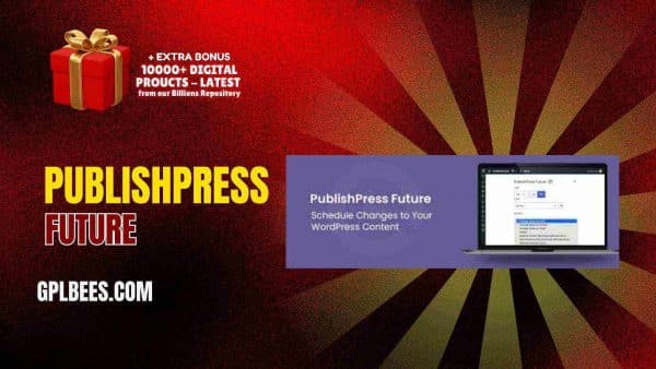 Publishpress Future - Gpl Bees Publishpress Future At Best Price - Gpl Bees