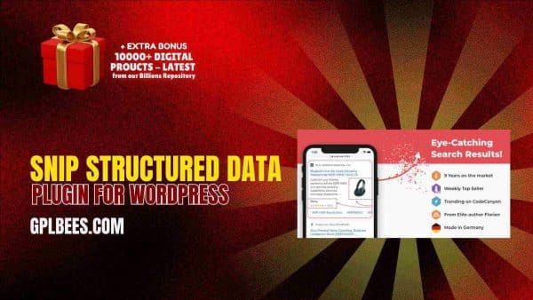 Snip: Structured Data Plugin For Wordpress At Best Price - Gpl Bees