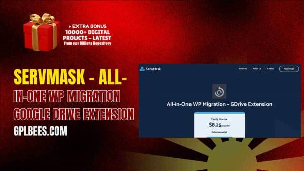 Servmask – All-In-One Wp Migration Google Drive Extension At Best Price - Gpl Bees