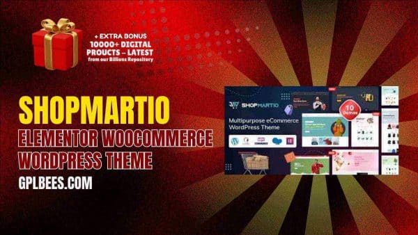 Shopmartio – Elementor Woocommerce Wordpress Theme At Best Price - Gpl Bees