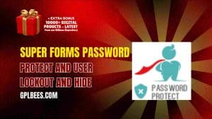 Super Forms Password Protect and User Lockout and Hide - Buy GPL 9 at Best Price