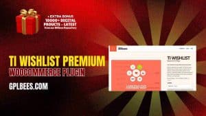 TI Wishlist Premium WooCommerce Plugin - Buy GPL 9 at Best Price