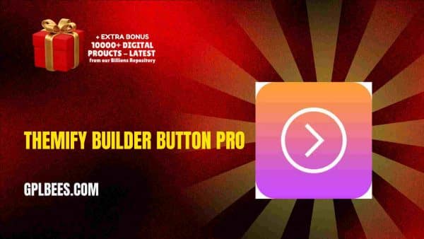 Themify Builder Button Pro At Best Price - Gpl Bees