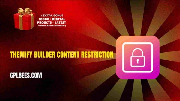 Themify Builder Content Restriction At Best Price - Gpl Bees