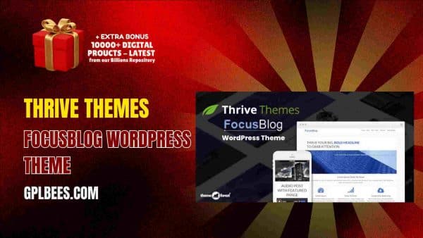 Thrive Themes Focusblog Wordpress Theme At Best Price - Gpl Bees