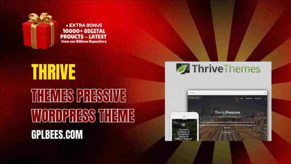 Thrive Themes Pressive Wordpress Theme At Best Price - Gpl Bees