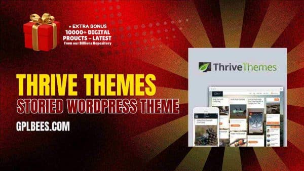 Thrive Themes Storied Wordpress Theme At Best Price - Gpl Bees