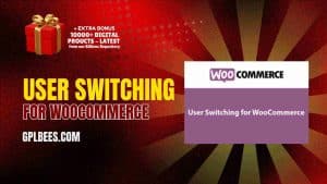 User Switching for WooCommerce - Buy GPL 9 at Best Price