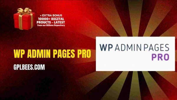 Wp Admin Pages Pro At Best Price - Gpl Bees