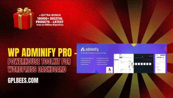 Wp Adminify Pro – Powerhouse Toolkit For Wordpress Dashboard At Best Price - Gpl Bees