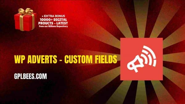 Wp Adverts – Custom Fields At Best Price - Gpl Bees