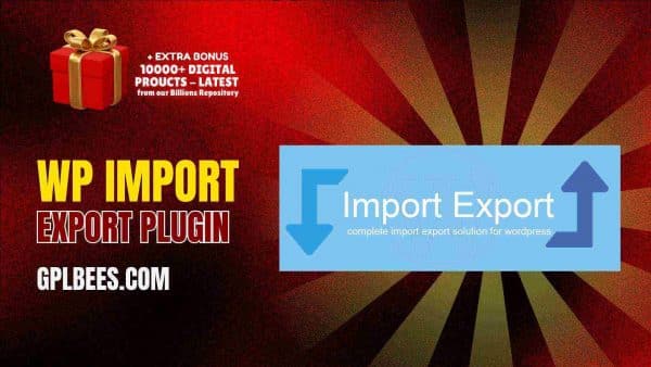 Wp Import Export Plugin At Best Price - Gpl Bees