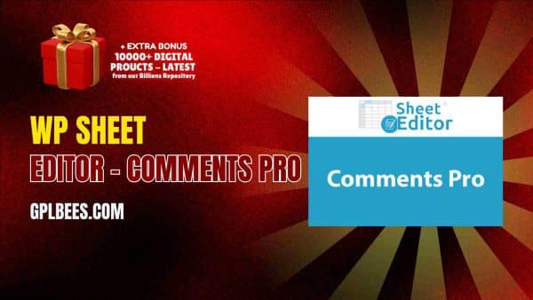Wp Sheet Editor – Comments Pro At Best Price - Gpl Bees
